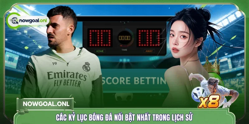 Các kỷ lục bóng đá nổi bật nhất trong lịch sử