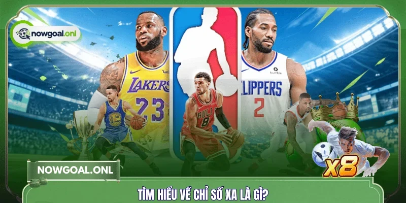 Tìm hiểu về chỉ số xa là gì?